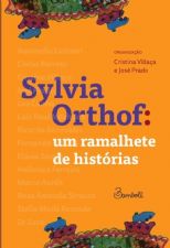 Sylvia Orthof - um ramalhete de histrias 